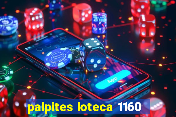 palpites loteca 1160